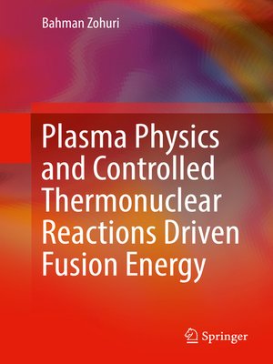 cover image of Plasma Physics and Controlled Thermonuclear Reactions Driven Fusion Energy